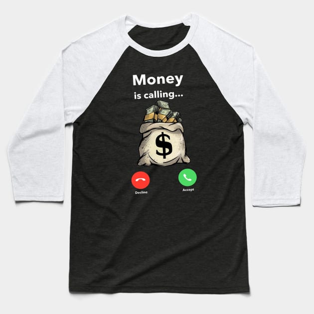 Money Is Calling Baseball T-Shirt by DaniYuls